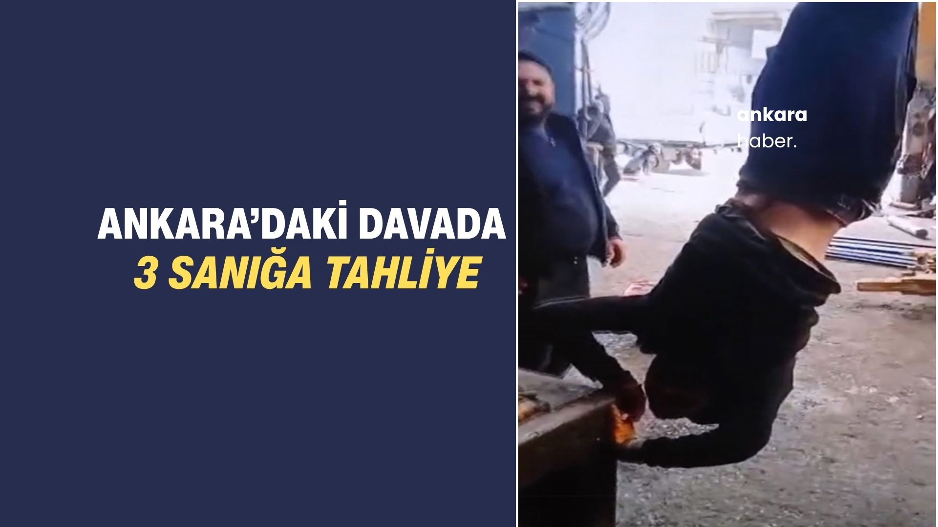 Ankara’daki atölye dehşeti davasında tahliye kararı: 3 sanık adli kontrolle serbest